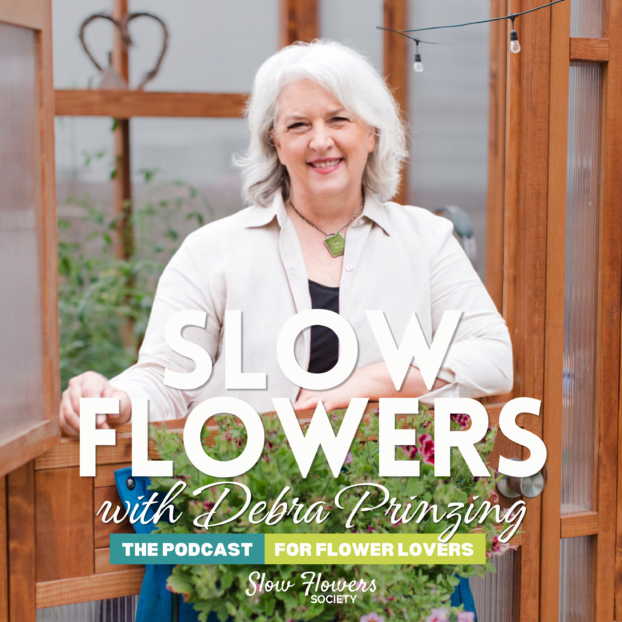 Slow Flowers Podcast with Debra Prinzing
