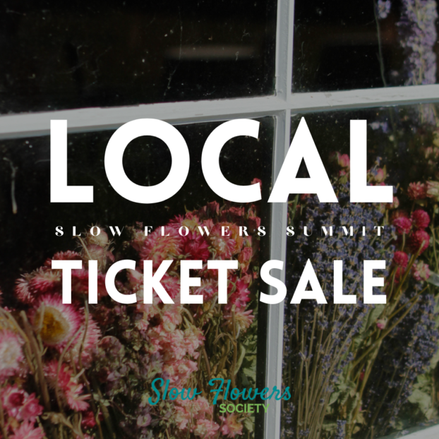 Slow Flowers Summit 2023 LOCAL75 ticket sale