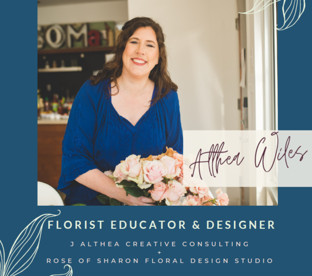 Althea Wiles of Rose of Sharon Floral Design Studio